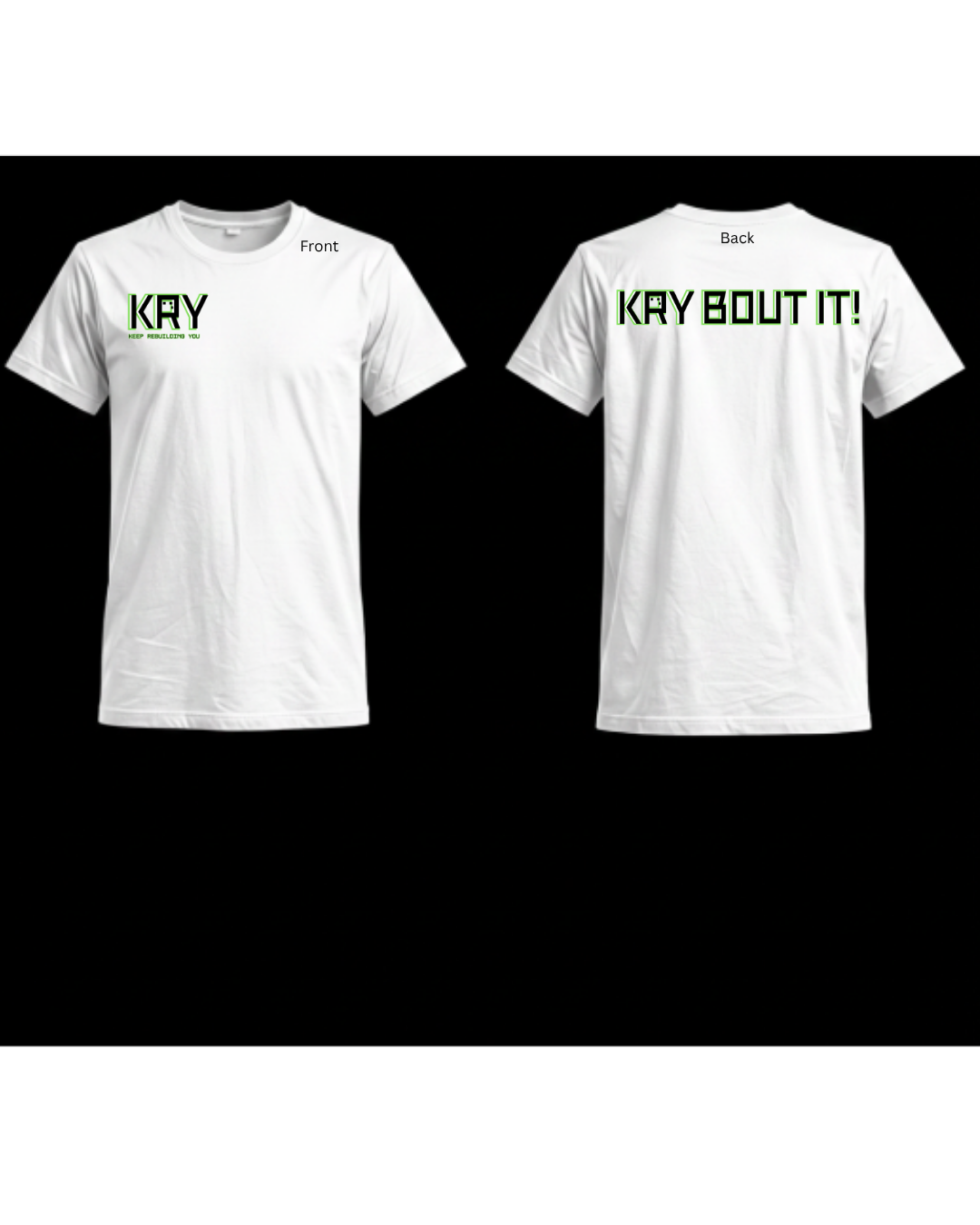 KRY BOUT IT! White Cotton T-shirt